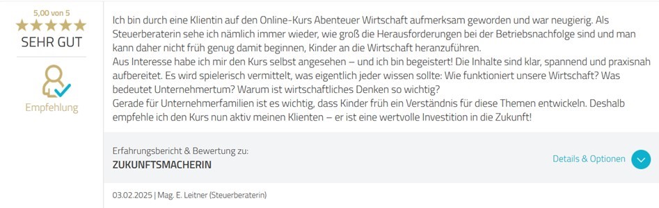 Steuerberaterin empfiehlt den 'Abenteuer Wirtschaft'-Kurs für Unternehmerfamilien. Nach einer persönlichen Testteilnahme begeistert sie von den klaren, spannenden und praxisnahen Inhalten, die Kindern wirtschaftliches Denken und Unternehmertum spielerisch näherbringen. Eine wertvolle Investition in die Zukunft, insbesondere für die Betriebsnachfolge.